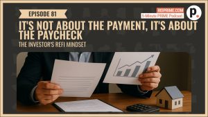 The Investors Refi Mindset: It's Not About the Payment, It's About the Paycheck 3 The Investors Refi Mindset: It’s Not About the Payment, It’s About the Paycheck