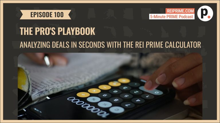 Analyzing Deals 1 The Pro's Playbook: Analyzing Deals in Seconds with the REI Prime Calculator
