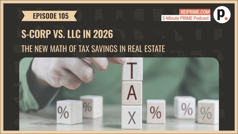 Tax Savings 1 S-Corp vs. LLC in 2026: The New Math of Tax Savings in Real Estate